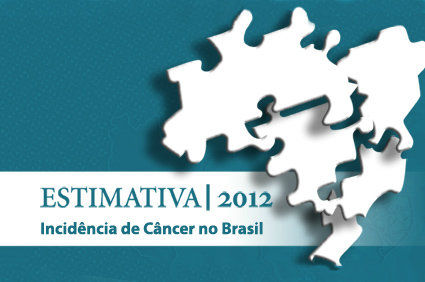 Câncer: INCA lança estimativas de câncer 2012 prevendo cerca de 520 mil novos casos da doença para 2012, com sete novas localizações de tumores